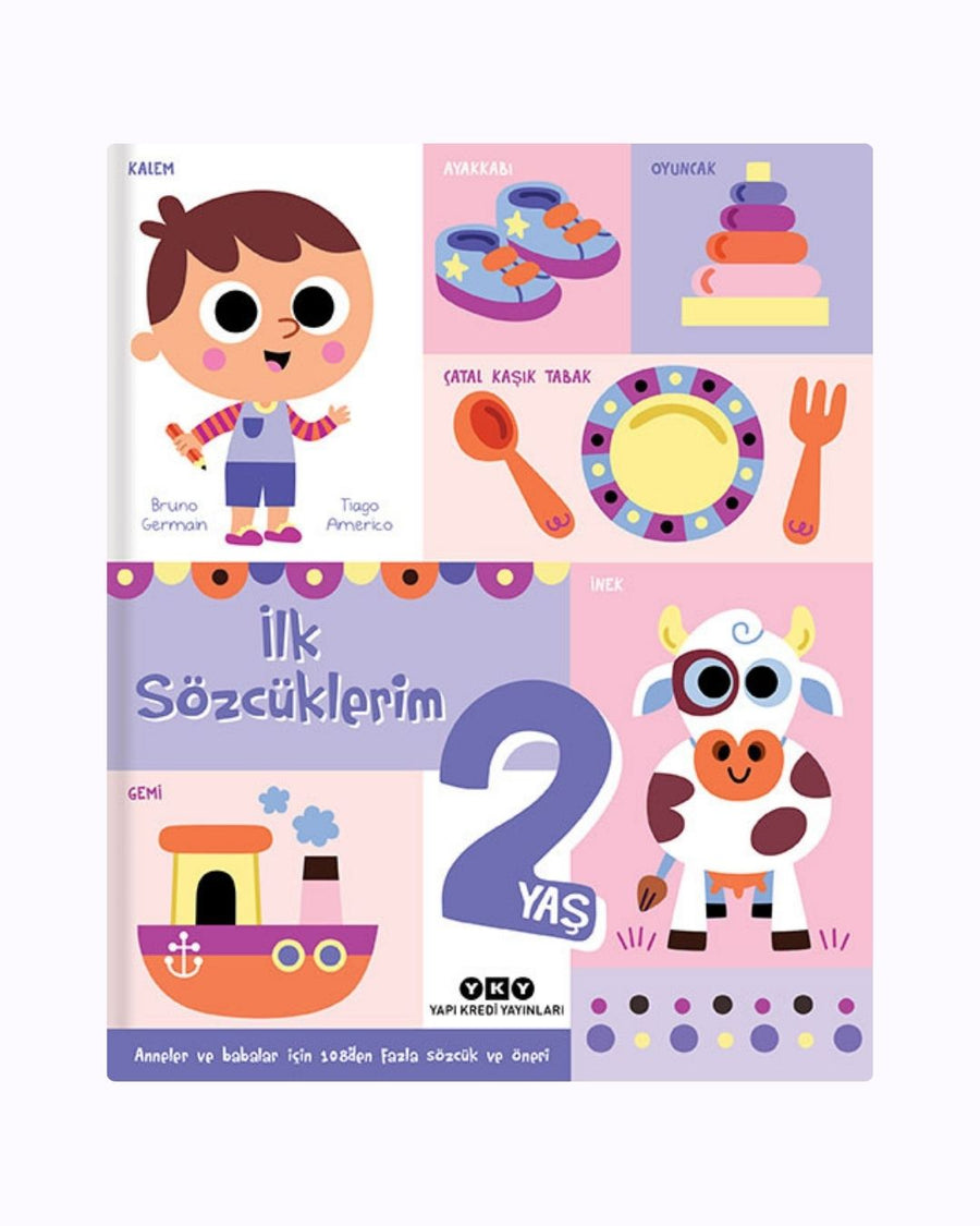 İlk Sözcüklerim 2 Yaş – Dilbilim Destekli Kelime ve Kavram Gelişimi