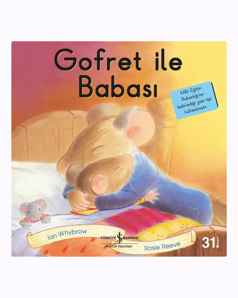 Gofret ile Babası – Baba-Çocuk Bağı ve Sevgi Üzerine Sıcacık Bir Masal (5-7 Yaş)