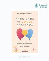 Anne Baba ve Çocuk Arasında – İletişim Sanatının Başyapıtı (Haim G. Ginott)