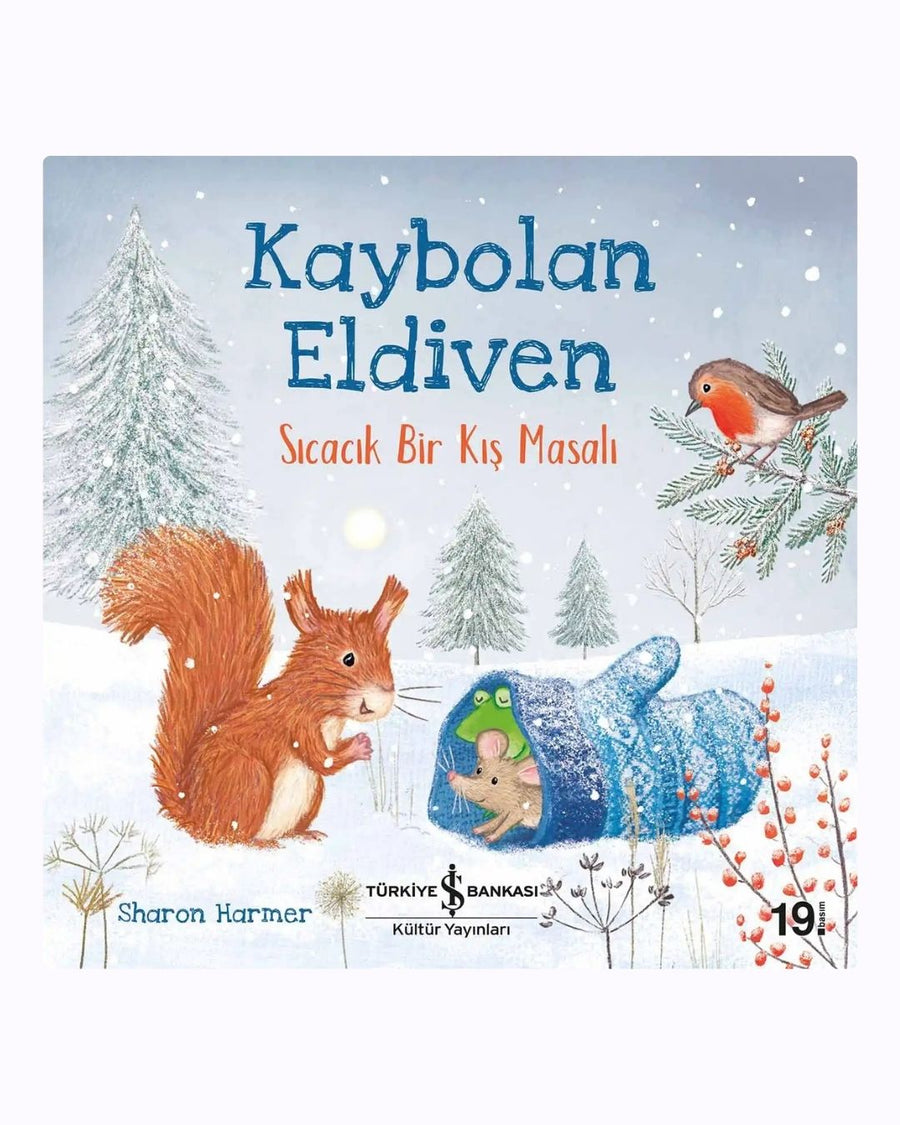 Kaybolan Eldiven – Paylaşma ve Dostluk Üzerine Sıcacık Bir Kış Masalı (3-5 Yaş)