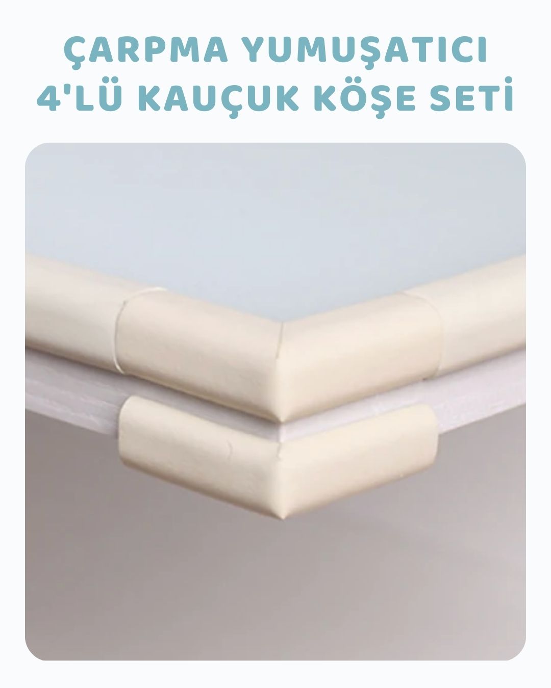 Kauçuk İnce Köşe Koruyucu 4'lü Set Bej