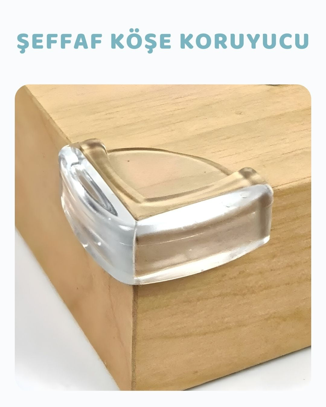 Şeffaf Masa & Sehpa Köşe Koruyucu