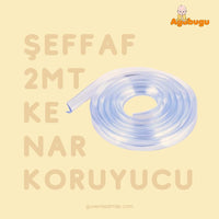 Şeffaf Kenar Koruyucu 2 Metre